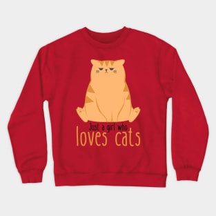 Just A Girl Who Loves Cats Funny Crewneck Sweatshirt